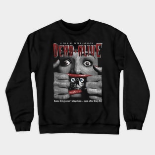 Dead Alive, Braindead, Peter Jackson Crewneck Sweatshirt